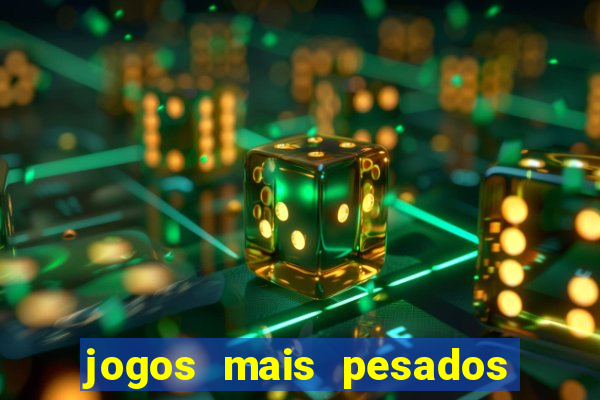 jogos mais pesados para android